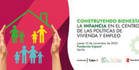 Jornada "CONSTRUYENDO BIENESTAR: La infancia en el centro de las políticas de vivienda y empleo" Jornada "CONSTRUYENDO BIENESTAR: La infancia en el centro de las políticas de vivienda y empleo"
