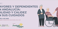 Jornada Mayores y dependientes en Andalucía: Calidad y calidez en los cuidados