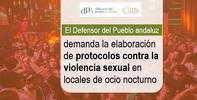 El Defensor del Pueblo andaluz demanda la elaboración de protocolos contra la violencia sexual en locales de ocio nocturno 