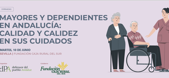 Jornada Mayores y dependientes en Andalucía: Calidad y calidez en los cuidados
