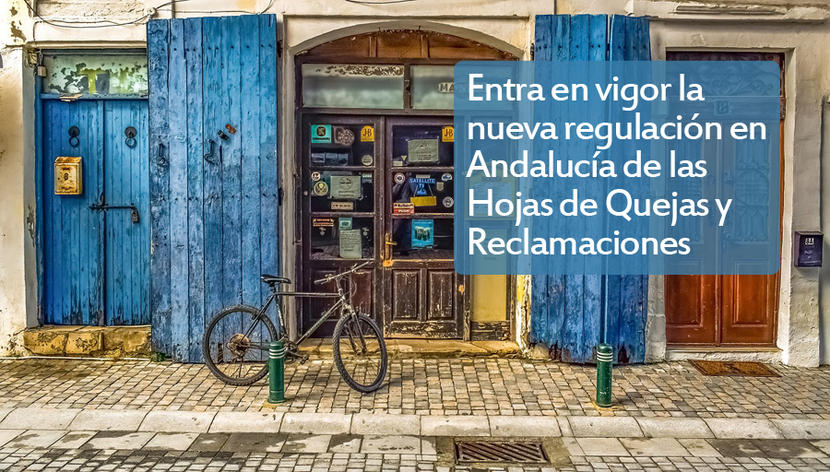 Entra en vigor la nueva regulación en Andalucía de las Hojas de Quejas y Reclamaciones