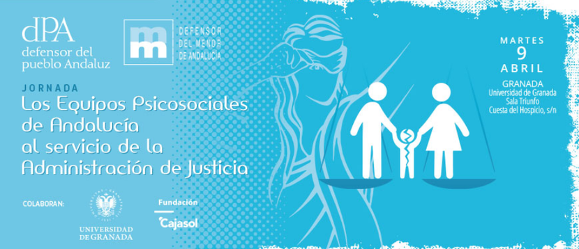 Jornada: Presentación del Informe Especial “Los equipos psicosociales de Andalucía al servicio de la Administración de Justicia"