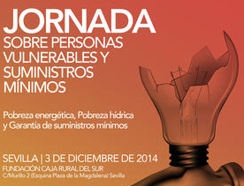 Jornada sobre Pobreza Energética, Pobreza Hídrica y Garantía de Suministros Básicos Jornada sobre Pobreza Energética, Pobreza Hídrica y Garantía de Suministros Básicos