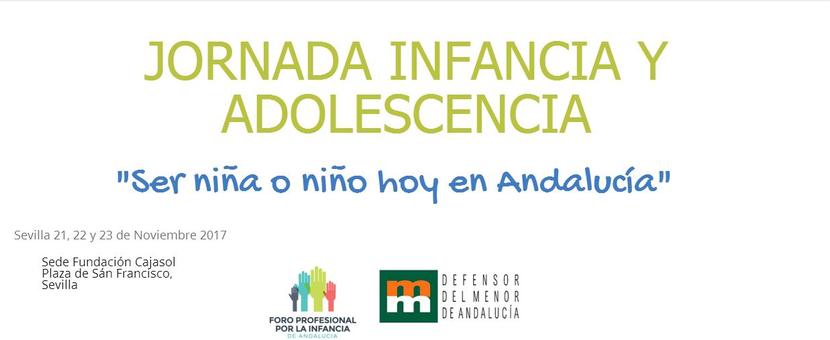 El foro profesional de la Infancia y Adolescencia y el Defensor del Menor de Andalucía abordan las múltiples facetas de la Infancia
