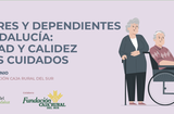 Jornada Mayores y dependientes en Andalucía: Calidad y calidez en los cuidados