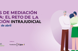Jornada sobre una década de mediación y el reto de impulsar la vía intrajudicial