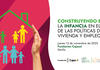 Jornada CONSTRUYENDO BIENESTAR: La infancia en el centro de las políticas de vivienda y empleo